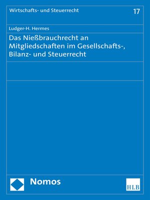 cover image of Das Nießbrauchrecht an Mitgliedschaften im Gesellschafts-, Bilanz- und Steuerrecht
